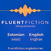 FluentFiction - Estonian
