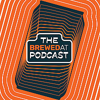 The BrewedAt Podcast