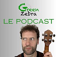 Green Zebra, le Podcast