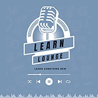 Learn Lounge: Navigating Careers and Lifestyles with Industry Insiders and Startups