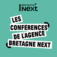 Les Conf&eacute;rences de l'agence Bretagne Next