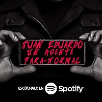 Juan Eduardo Un Agente ParaNormal