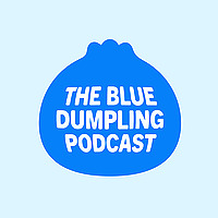 The Blue Dumpling Podcast