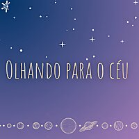 Olhando para o c&eacute;u | Astrologia