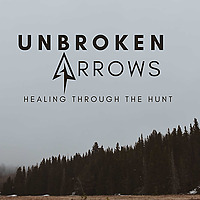 Unbroken Arrows: Healing Through The Hunt