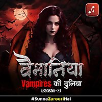Vaimaniya: Vampires Ki Duniya (Season 02)