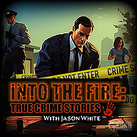 Into The Fire: True Crime Stories