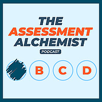 The Asessment Alchemist Podcast