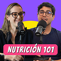 Nutrici&oacute;n 101 con LuiFe & Etty