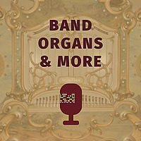 Band Organs & More