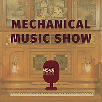 Mechanical Music Show