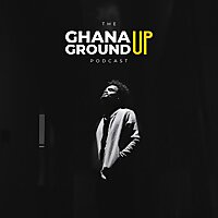 Ghana Ground Up