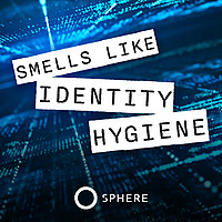 Smells Like Identity Hygiene
