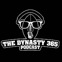 The Dynasty 365 Podcast | A Dynasty Fantasy Football Show