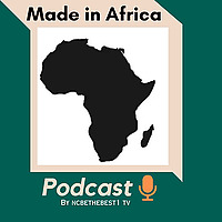 Made In Africa Podcasts