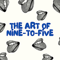 The Art of Nine-to-Five