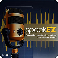 SpeakEZ Podcast For Recruiters By Recruiters