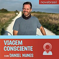 Viagem Consciente com Daniel Nunes