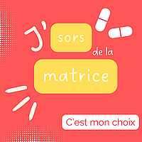 J'sors de la matrice !