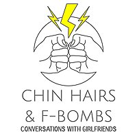 Chin Hairs & F-bombs
