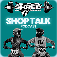 Shred MX Shop Talk