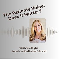 The Patient's Voice: Does It Matter?