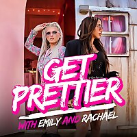 Get Prettier with Emily and Rachael