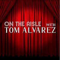 On the Aisle with Tom Alvarez