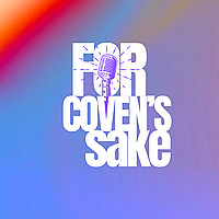 For Coven's Sake!