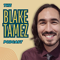 The Blake Tamez Podcast