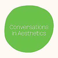 Conversations in Aesthetics