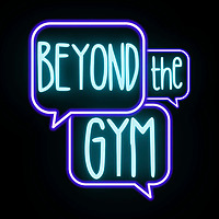 Beyond The Gym