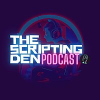 The Scripting Den Podcast
