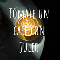 T&oacute;mate un caf&eacute; con Julio