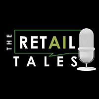 The Retail Tales: Retail AI Podcast