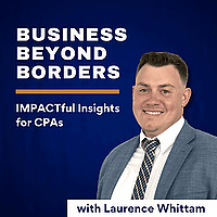 Business Beyond Borders: Impactful Insights for CPAs