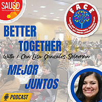 SAUSD Better Together / Mejor Juntos en SAUSD