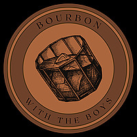 Bourbon with the Boys