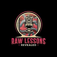 Raw Lessons Revealed
