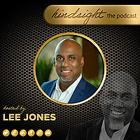 Lee Jones' Hindsight the Podcast