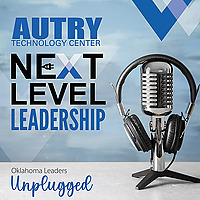 Next Level Leadership - Oklahoma Leaders Unplugged