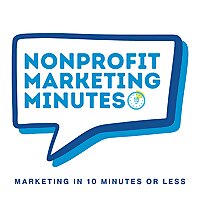 Nonprofit Marketing Minutes