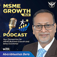 MSME Growth Hub Podcast
