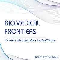 Biomedical Frontiers: Stories with Innovators in Healthcare