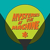 Mysteries in the Machine
