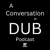 A Conversation in Dub
