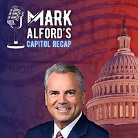 Mark Alford's Capitol Recap