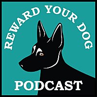 Reward Your Dog Podcast