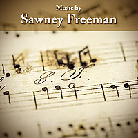 Music by Sawney Freeman