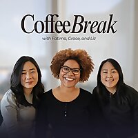 Coffee Break with Fatima, Grace, and Liz